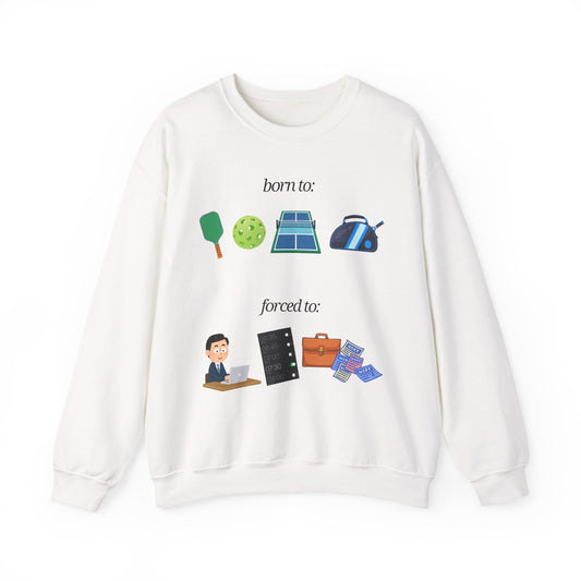 FORCED TO WORK - Pickleball (Sweatshirt)