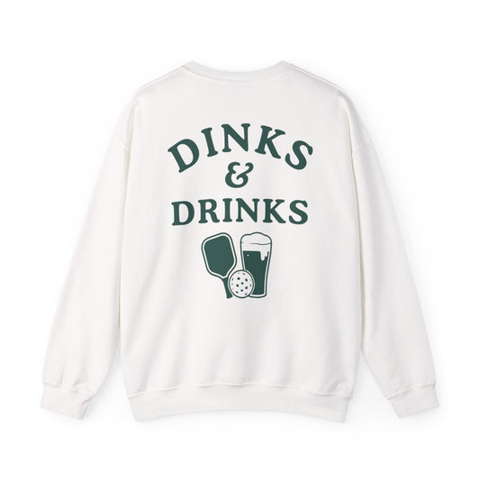 DINKS & DRINKS - Pickleball (Sweatshirt)