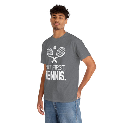 BUT FIRST, TENNIS 2 - Tennis Basic Tee