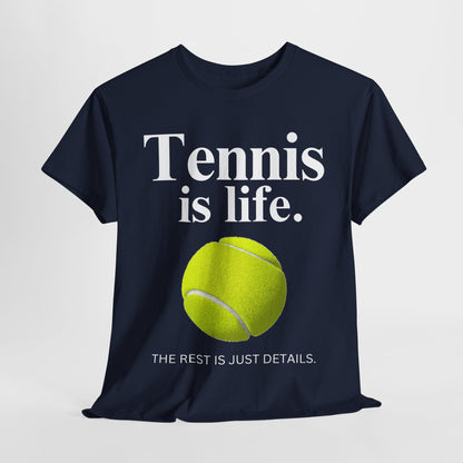 TENNIS IS LIFE  - Tennis Basic Tee