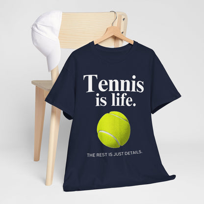 TENNIS IS LIFE  - Tennis Basic Tee