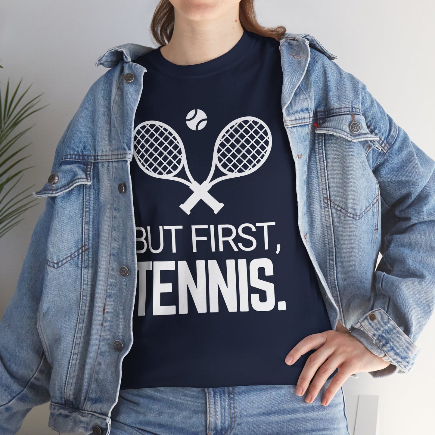 BUT FIRST, TENNIS 2 - Tennis Basic Tee