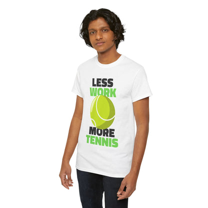 LESS WORK MORE TENNIS - Tennis Basic Tee