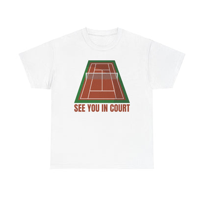 SEE YOU IN COURT 1 - Tennis Basic Tee