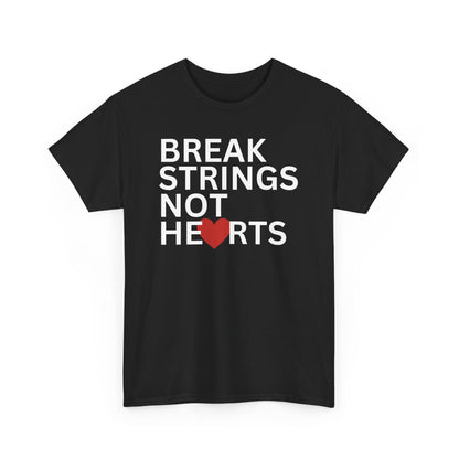 BREAK STRINGS NOT HEARTS - Tennis Basic Tee