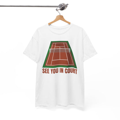 SEE YOU IN COURT 1 - Tennis Basic Tee