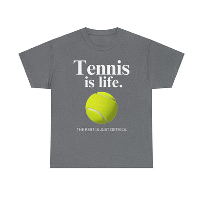 TENNIS IS LIFE  - Tennis Basic Tee