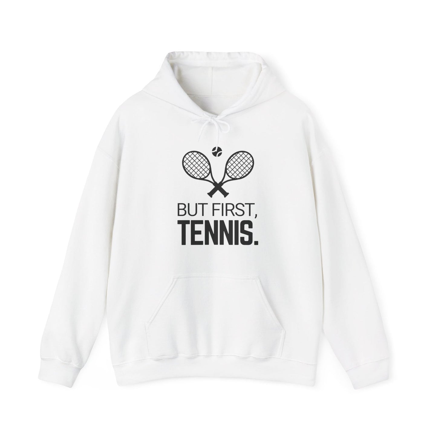 BUT FIRST, TENNIS 2 - Tennis Hoodie