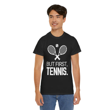 BUT FIRST, TENNIS 2 - Tennis Basic Tee