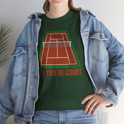 SEE YOU IN COURT 1 - Tennis Basic Tee