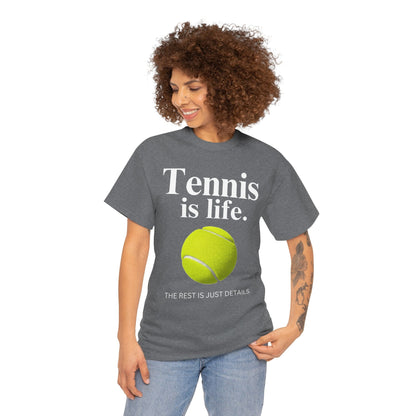 TENNIS IS LIFE  - Tennis Basic Tee