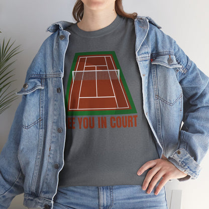 SEE YOU IN COURT 1 - Tennis Basic Tee