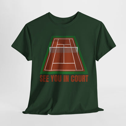 SEE YOU IN COURT 1 - Tennis Basic Tee