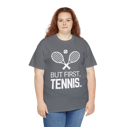 BUT FIRST, TENNIS 2 - Tennis Basic Tee