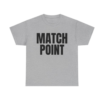 MATCH POINT - Tennis Basic Tee