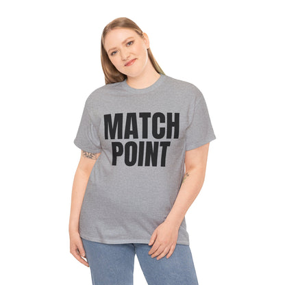 MATCH POINT - Tennis Basic Tee