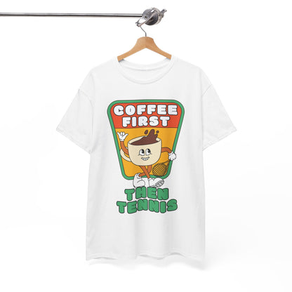 COFFEE FIRST, THEN TENNIS 2 - Tennis Basic Tee