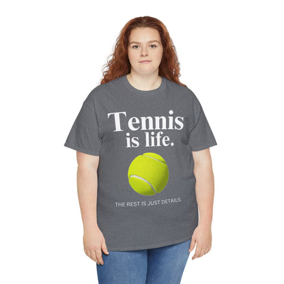 TENNIS IS LIFE  - Tennis Basic Tee