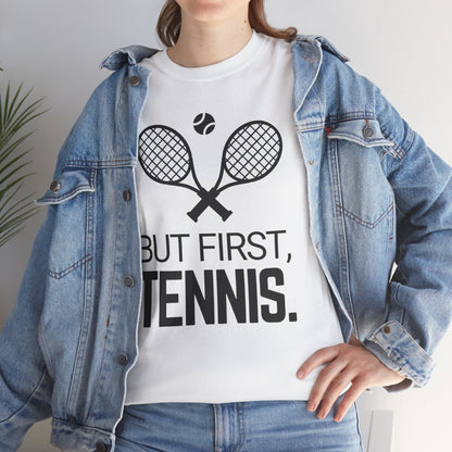 BUT FIRST, TENNIS 2 - Tennis Basic Tee