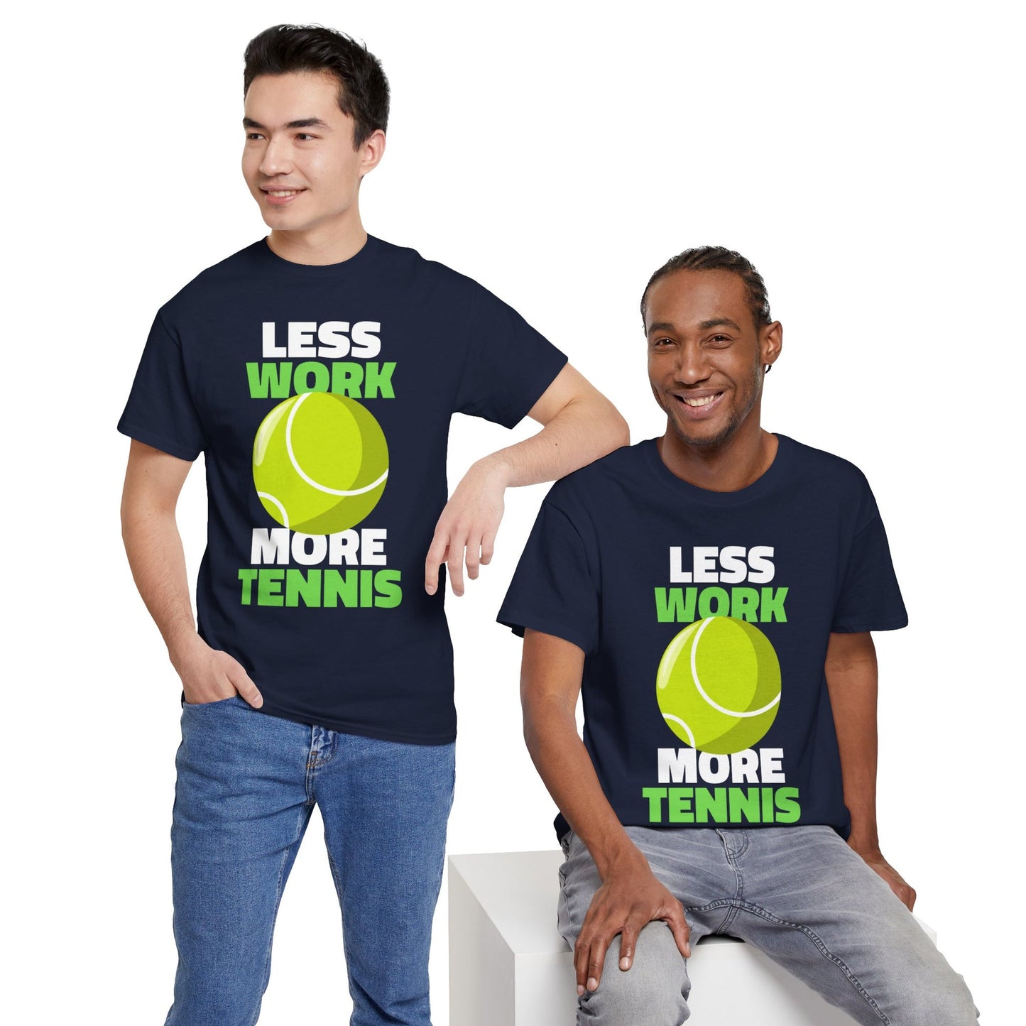 LESS WORK MORE TENNIS - Tennis Basic Tee