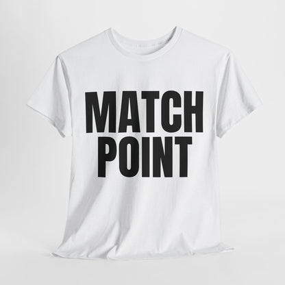 MATCH POINT - Tennis Basic Tee