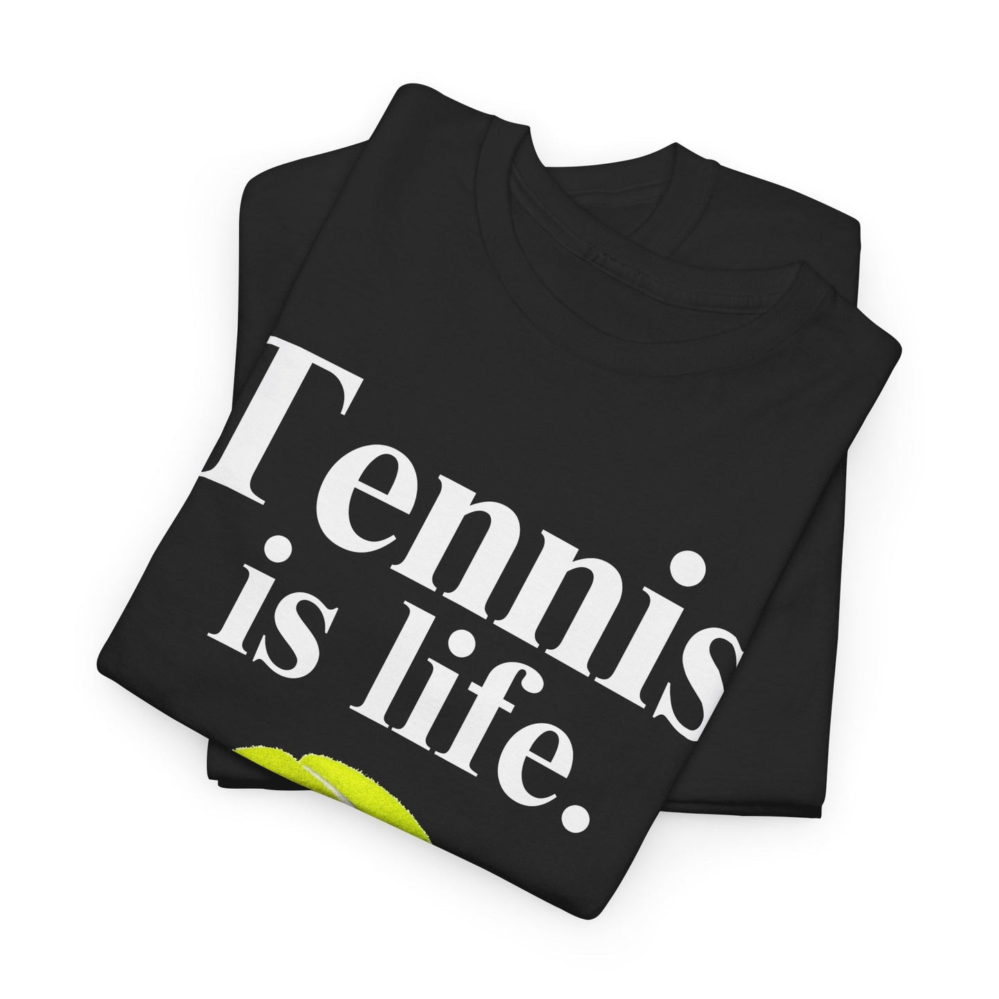 TENNIS IS LIFE  - Tennis Basic Tee