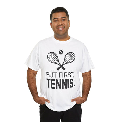 BUT FIRST, TENNIS 2 - Tennis Basic Tee