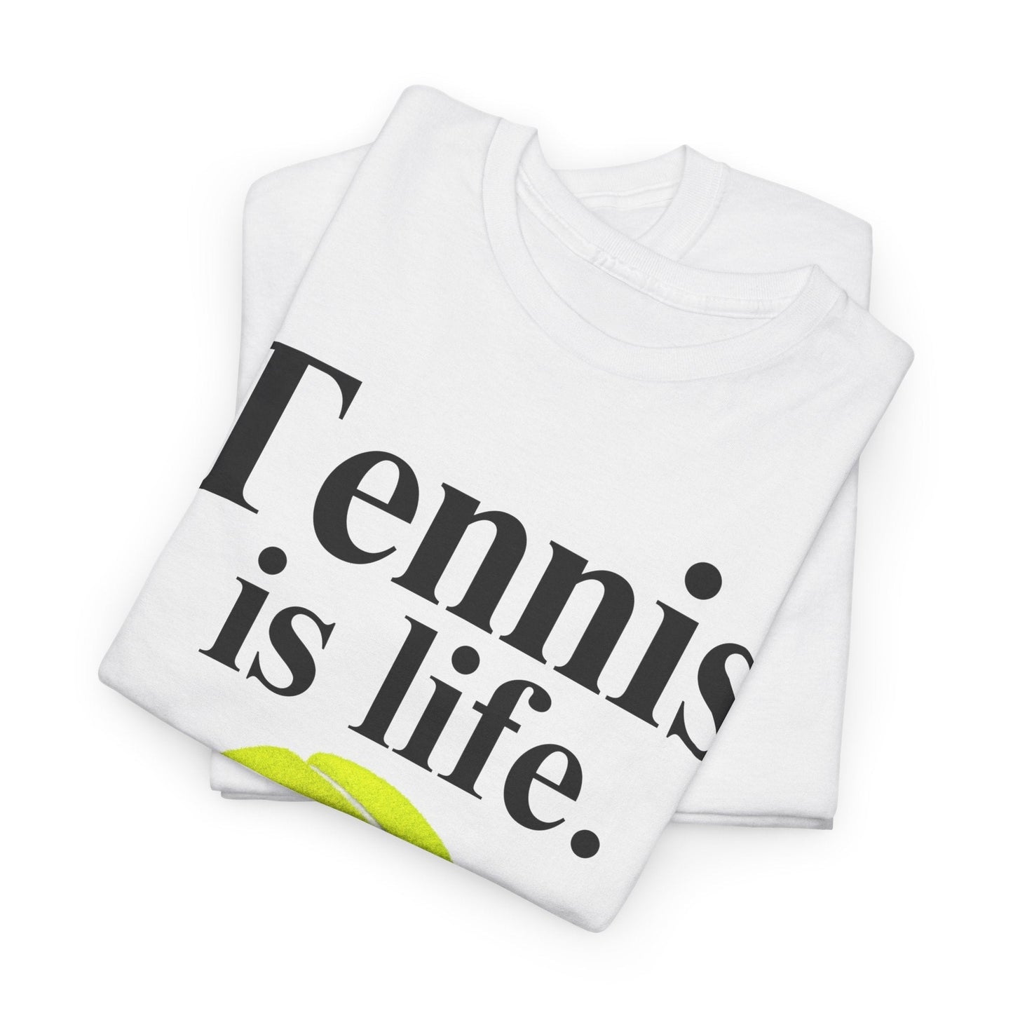 TENNIS IS LIFE  - Tennis Basic Tee