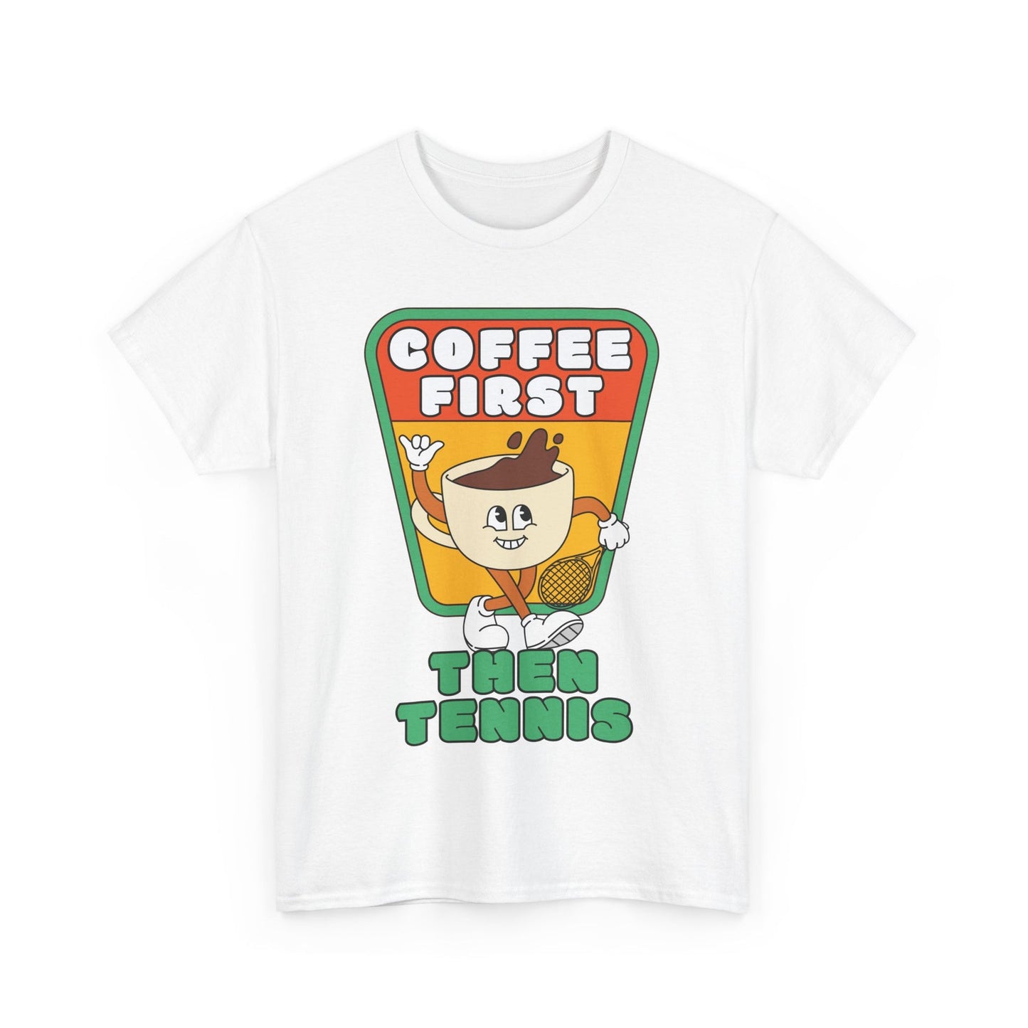 COFFEE FIRST, THEN TENNIS 2 - Tennis Basic Tee