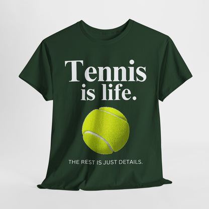 TENNIS IS LIFE  - Tennis Basic Tee