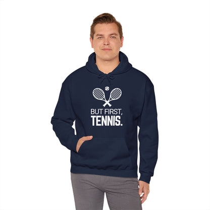 BUT FIRST, TENNIS 2 - Tennis Hoodie