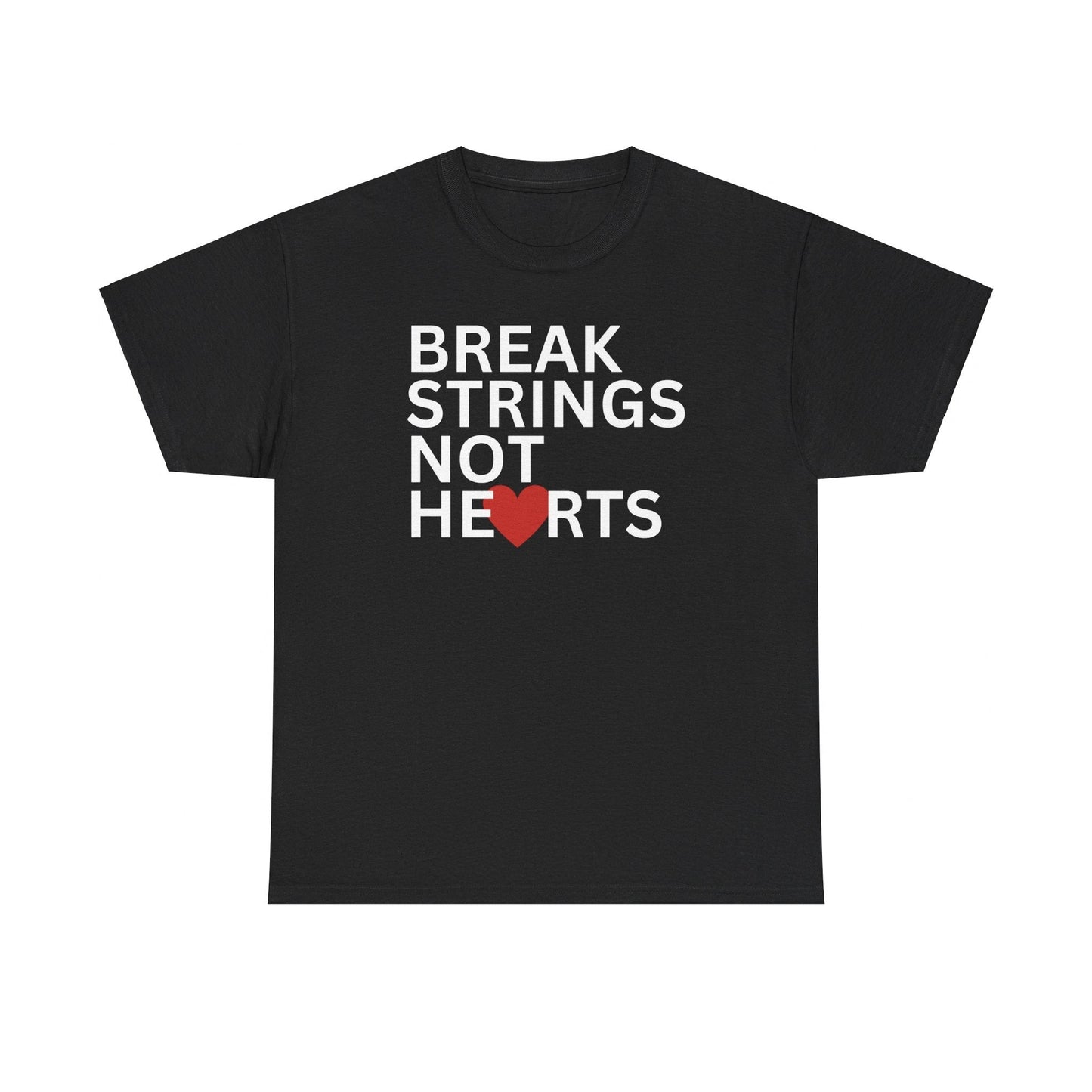 BREAK STRINGS NOT HEARTS - Tennis Basic Tee