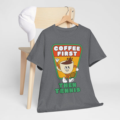 COFFEE FIRST, THEN TENNIS 2 - Tennis Basic Tee