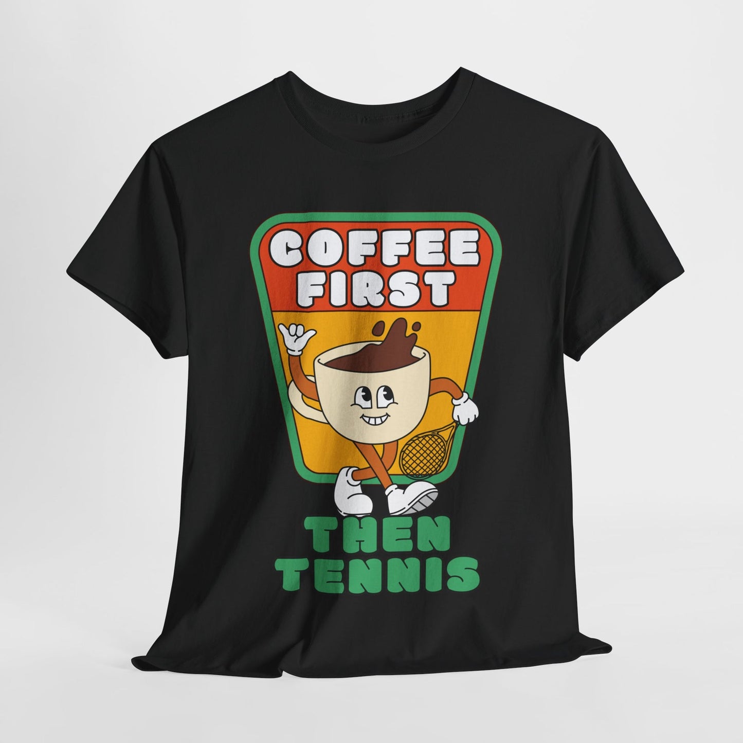 COFFEE FIRST, THEN TENNIS 2 - Tennis Basic Tee