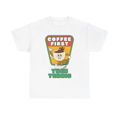 COFFEE FIRST, THEN TENNIS 2 - Tennis Basic Tee