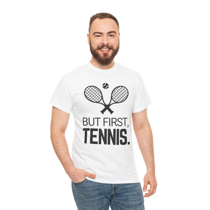 BUT FIRST, TENNIS 2 - Tennis Basic Tee