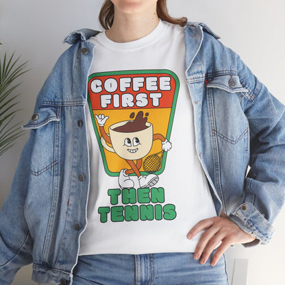 COFFEE FIRST, THEN TENNIS 2 - Tennis Basic Tee