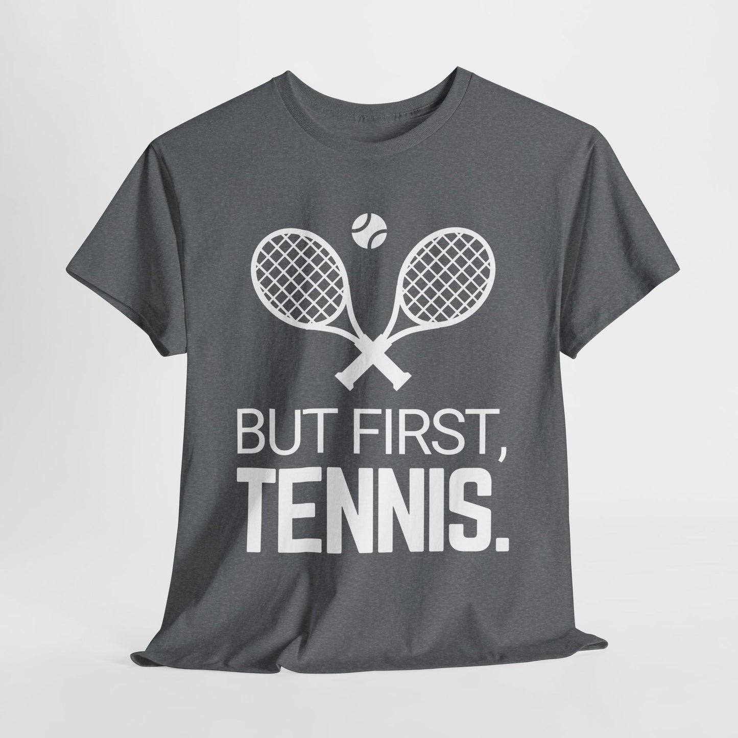 BUT FIRST, TENNIS 2 - Tennis Basic Tee