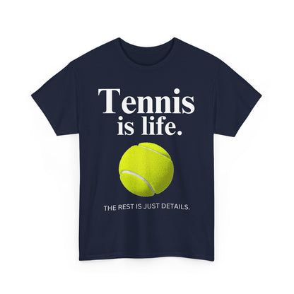 TENNIS IS LIFE  - Tennis Basic Tee