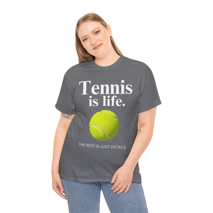 TENNIS IS LIFE  - Tennis Basic Tee