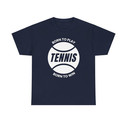 BORN TO WIN - Tennis Basic Tee