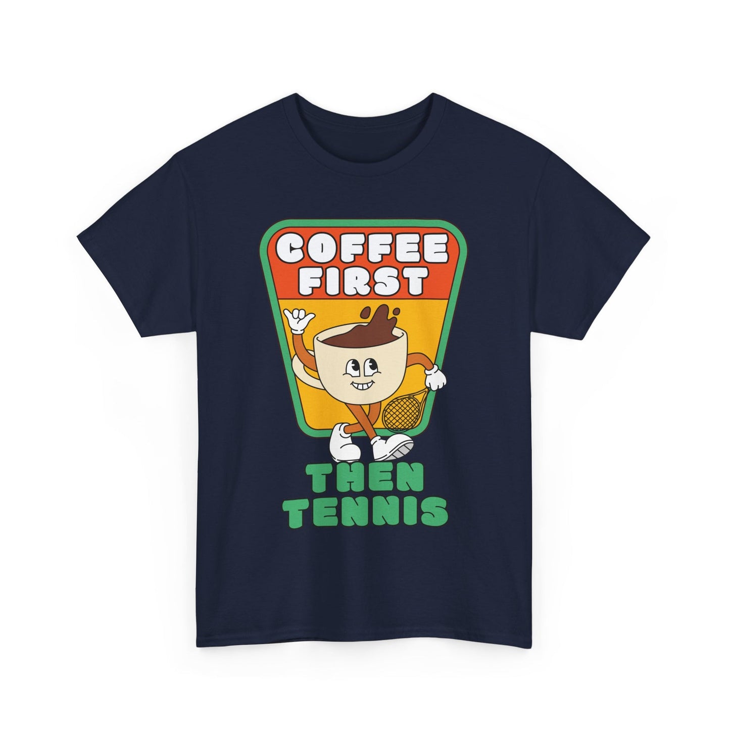 COFFEE FIRST, THEN TENNIS 2 - Tennis Basic Tee