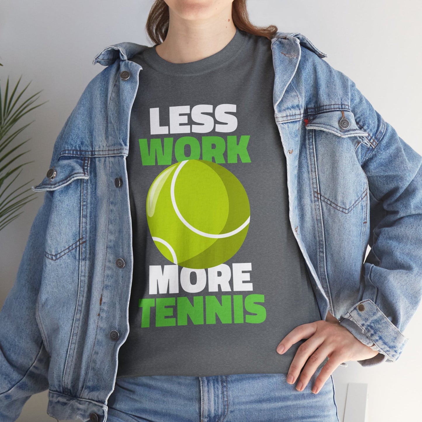 LESS WORK MORE TENNIS - Tennis Basic Tee