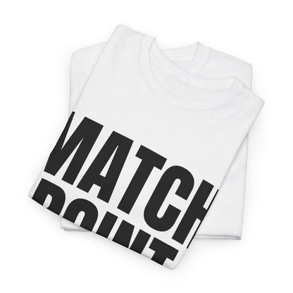 MATCH POINT - Tennis Basic Tee