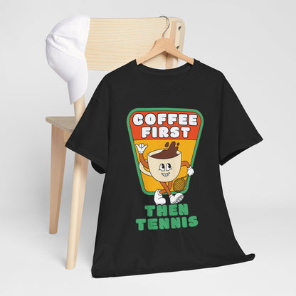 COFFEE FIRST, THEN TENNIS 2 - Tennis Basic Tee