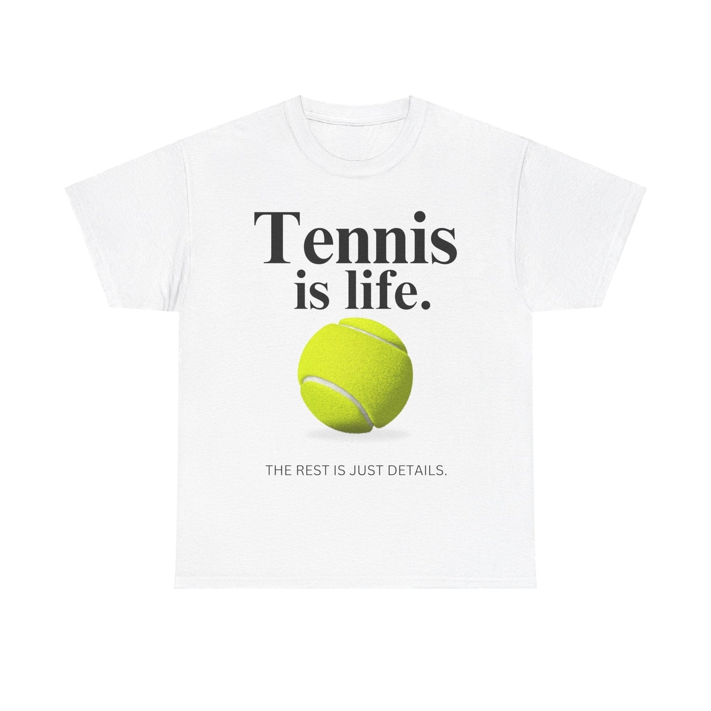 TENNIS IS LIFE  - Tennis Basic Tee