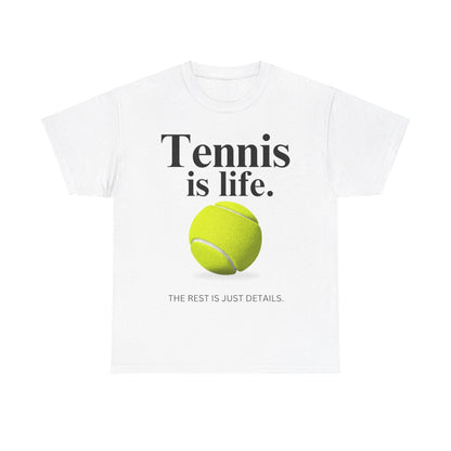 TENNIS IS LIFE  - Tennis Basic Tee