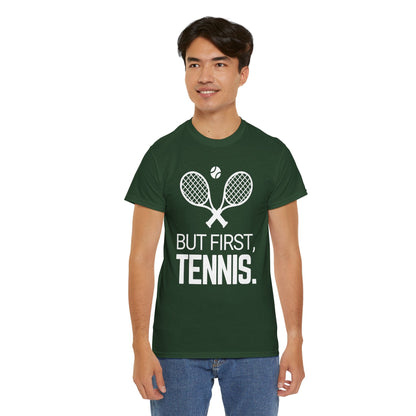 BUT FIRST, TENNIS 2 - Tennis Basic Tee