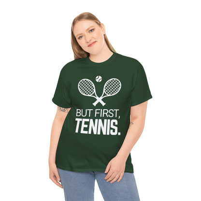 BUT FIRST, TENNIS 2 - Tennis Basic Tee