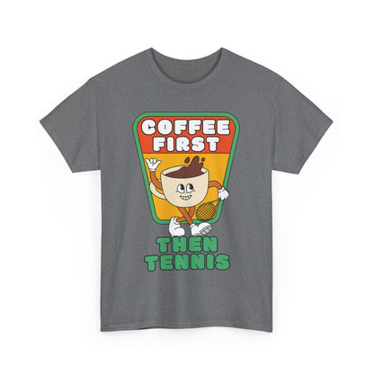 COFFEE FIRST, THEN TENNIS 2 - Tennis Basic Tee